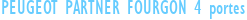 PEUGEOT PARTNER FOURGON 4 portes